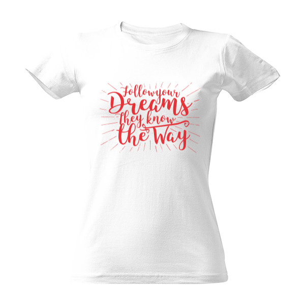 Tričko s potlačou Tričko Follow your dreams 2