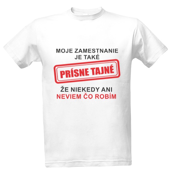 Tričko s potlačou Tričko Prísne tajné